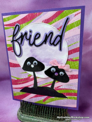 Terrific Toadstools - Friend